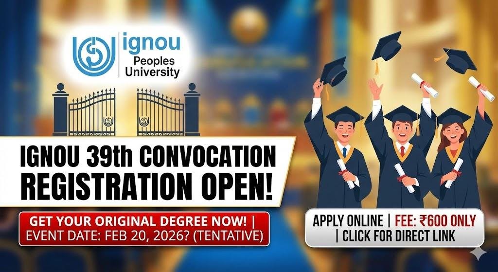 IGNOU 39th Convocation Registration OPEN: Event on Feb 20, 2026?